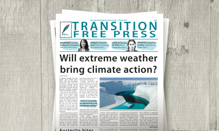 Transition Free Press 1 (Spring 2013) – Will extreme weather bring climate action?